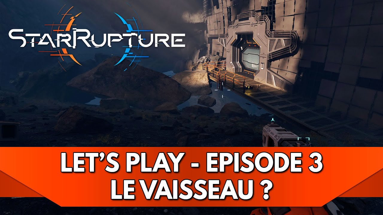 StarRupture Gameplay FR : Le Vaisseau ? | Ep. 3 - Let's Play