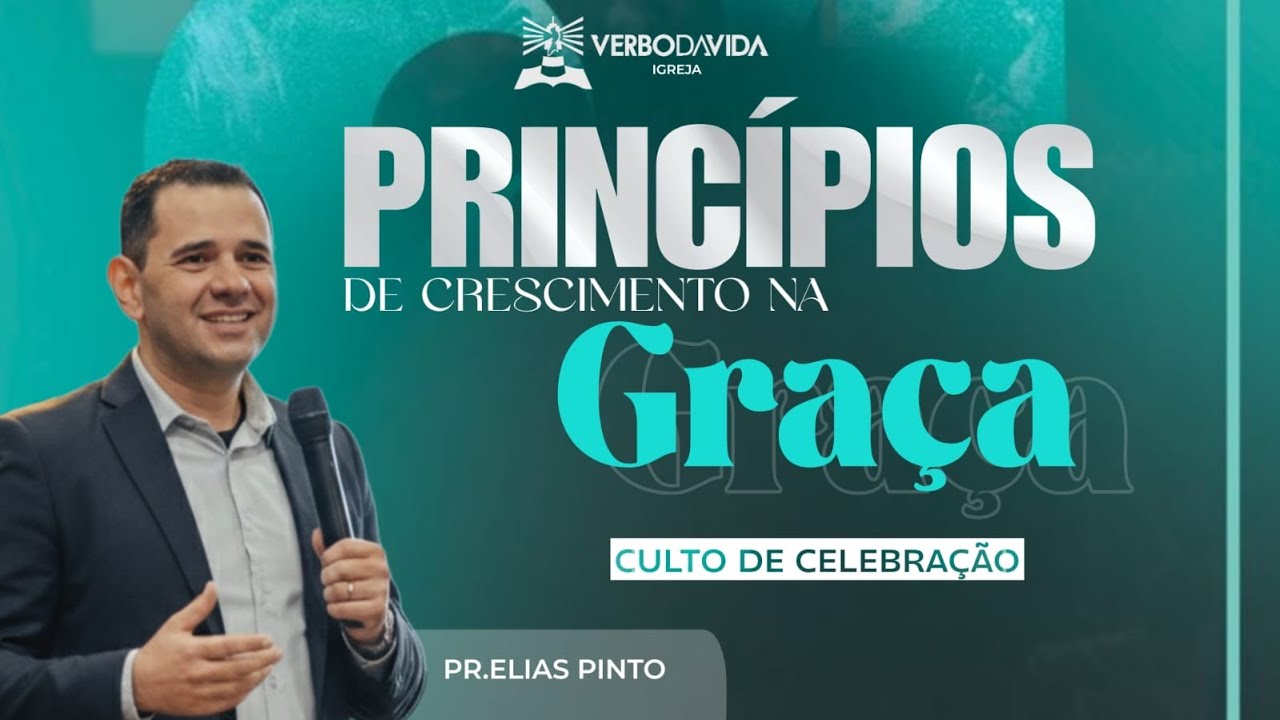 PRINCIPIOS DE CRESCIMENTO NA GRAÇA!       Pr. ELIAS PINTO