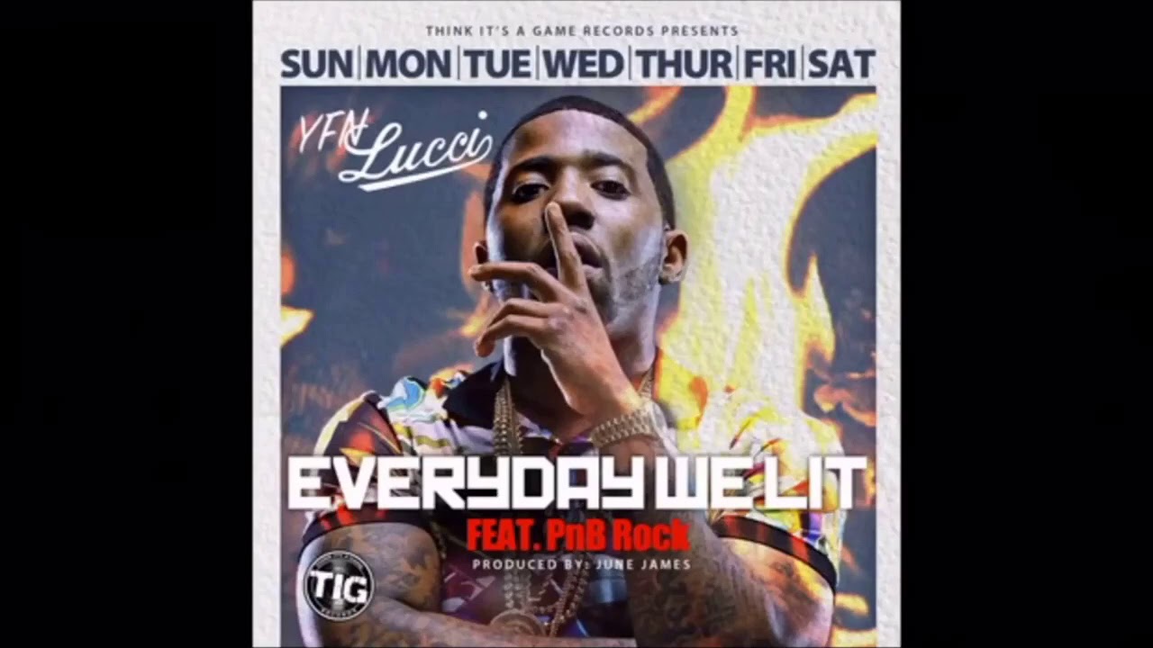 YFN Lucci  Everyday we lit (Clean version)