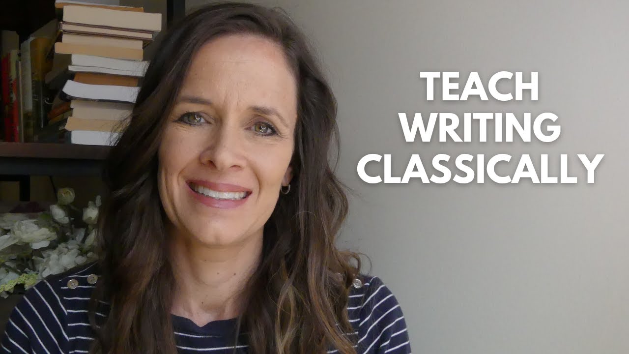Teach Writing Classically| The Schole Sisters Course that changed my Charlotte Mason Homeschool