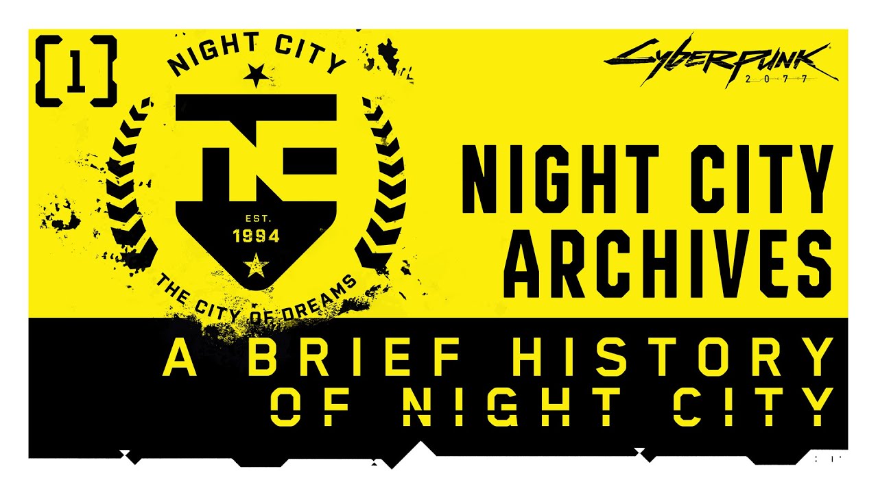 Cyberpunk 2077 &mdash; Night City Archives | Episode 1: A Brief History of Night City