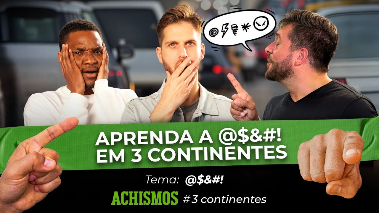 COMO SÃO OS P@LAVRÕ3S EM CADA CONTINENTE | #3CONTINENTES #58