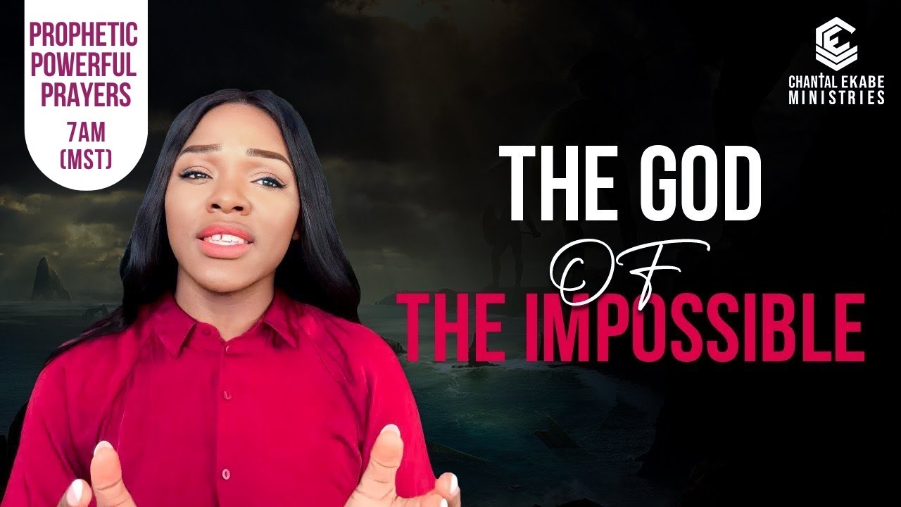 DEALING WITH THE IMPOSSIBLE, BE PREPARED THIS WEEK. . LET'S PRAY