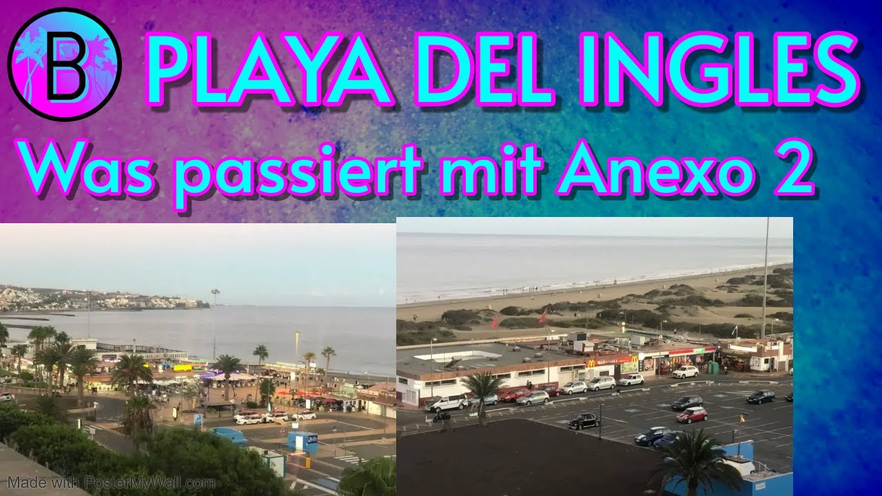Gran Canaria / Playa del Ingles / Was passiert mit dem Anexo 2
