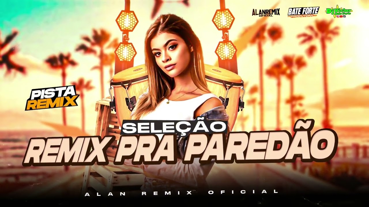 🔊 SELEÇÃO REMIX, PRA PAREDÃO 2025 🔊 MEGAMIX 🔊 ALAN REMIX OFICIAL