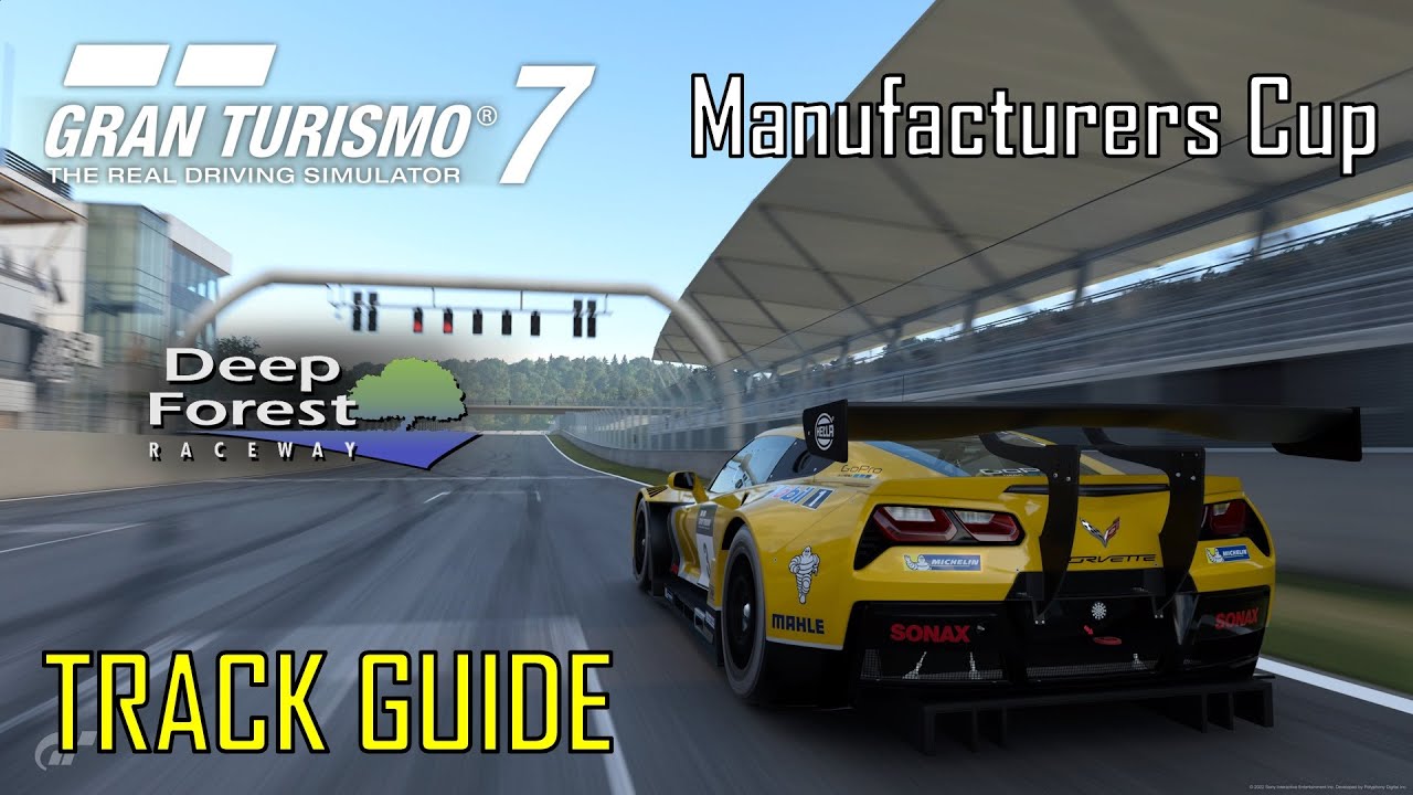 TRACK GUIDE | Deep Forest Raceway | Gran Turismo 7 Manufacturers Cup | Corvette C7 Gr.3