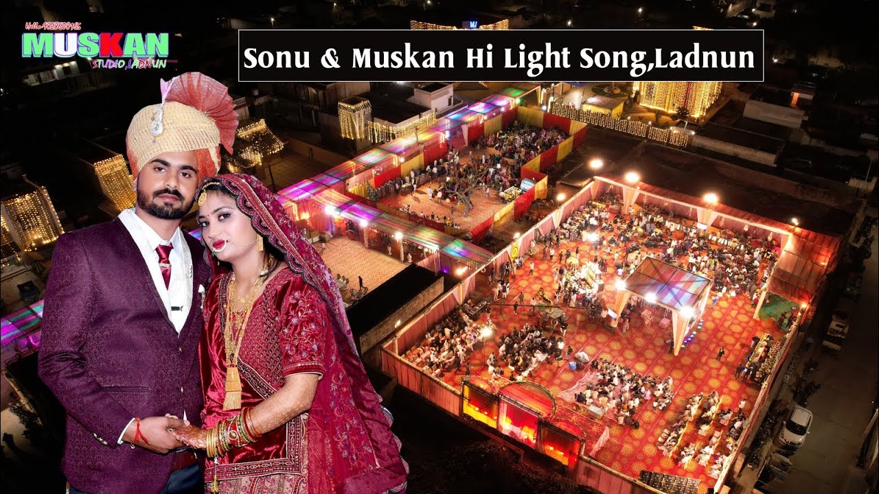 SONU & MUSKAN WEDDING HI LIGHT SONG !! LADNUN #MUSKANMOVIES