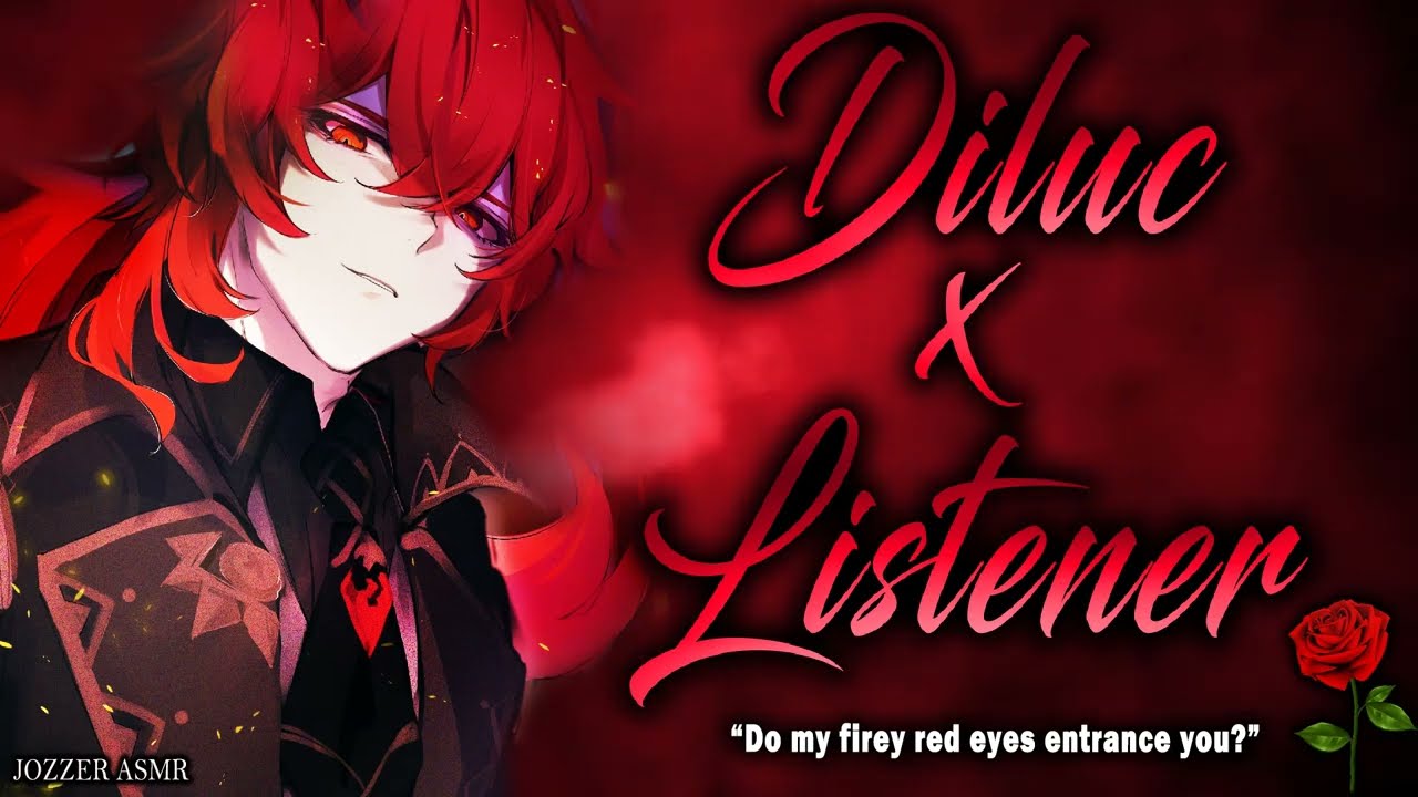 Diluc X Listener [ASMR] [Roleplay] [Audio Story] [M4F]