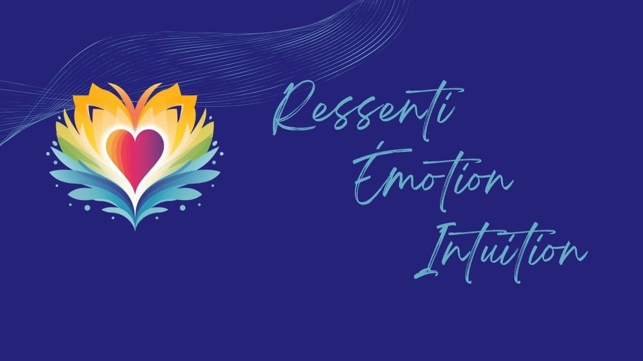 Ressenti, &eacute;motion et intuition: Suivre sa v&eacute;rit&eacute; int&eacute;rieure
