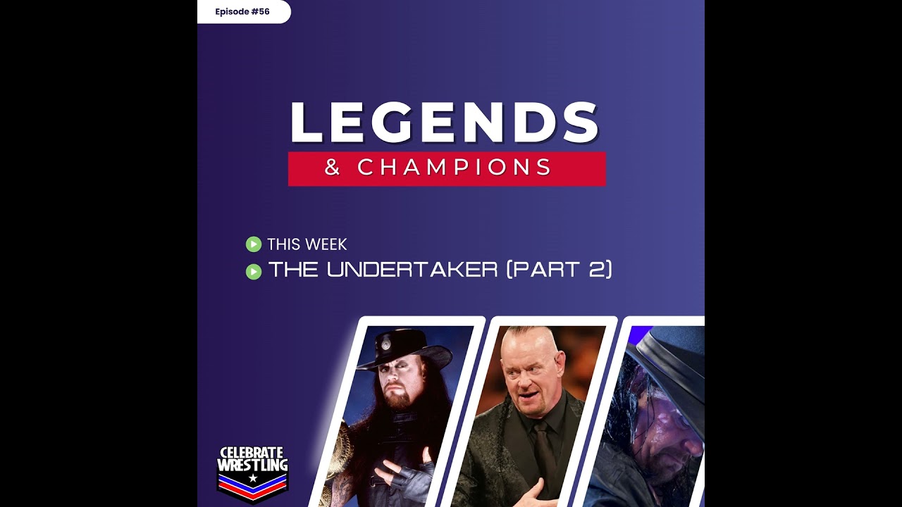 Legends and Champions with Andy Evans - The Undertaker (Part 2)