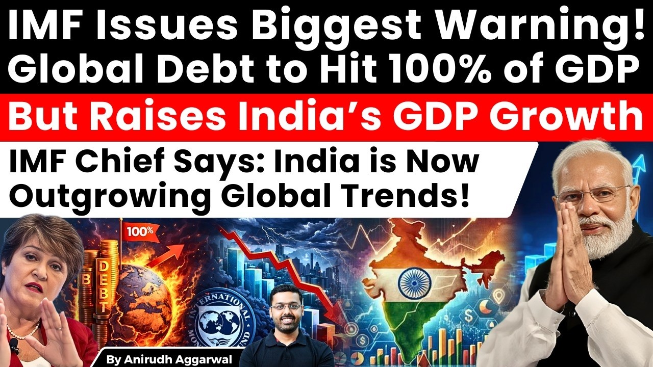IMF&rsquo;s Biggest Warning! Global Debt to Hit 100% of GDP. But Raises India GDP Growth Forecast to 6.5%