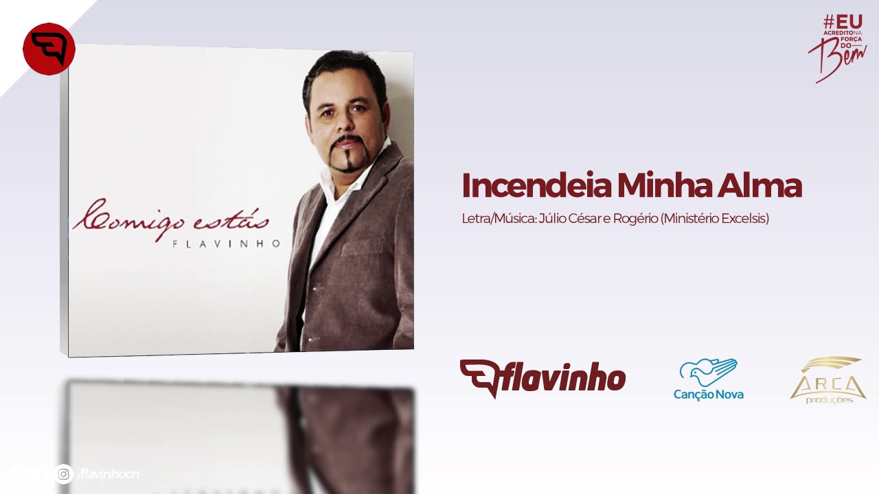 CD Flavinho Comigo Estás | Incendeia Minha Alma
