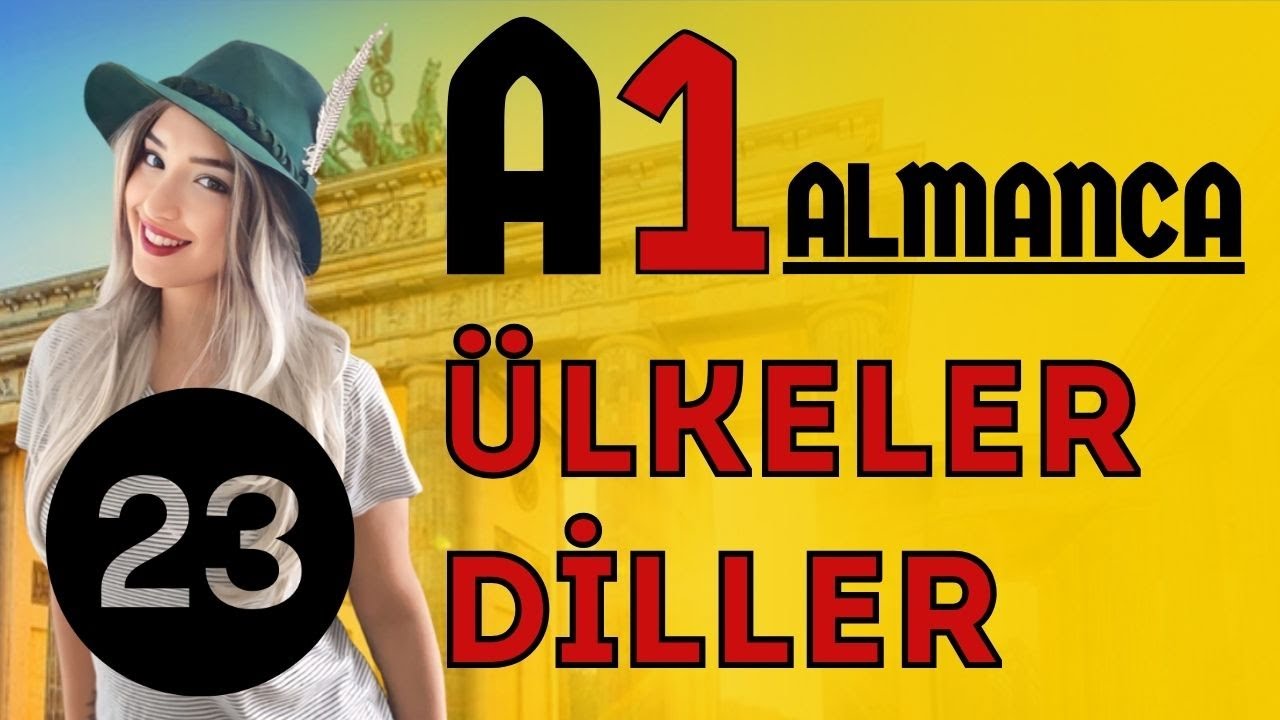 23. Ders | [A1] | Almanca Ülkeler, Uyruklar ve Diller