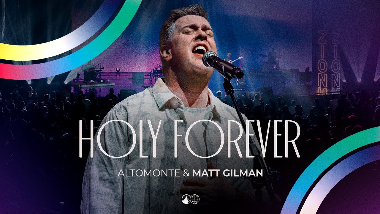 Holy Forever (Ao Vivo) - Matt Gilman, Altomonte