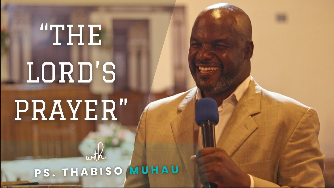 Teach Us How To Pray // Ps T. Muhau