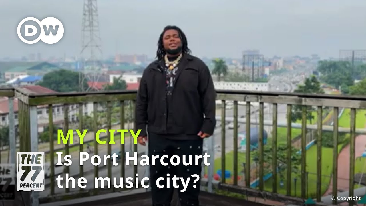 My City Port Harcourt: Discover Nigeria's coastal gem│DW The 77 Percent