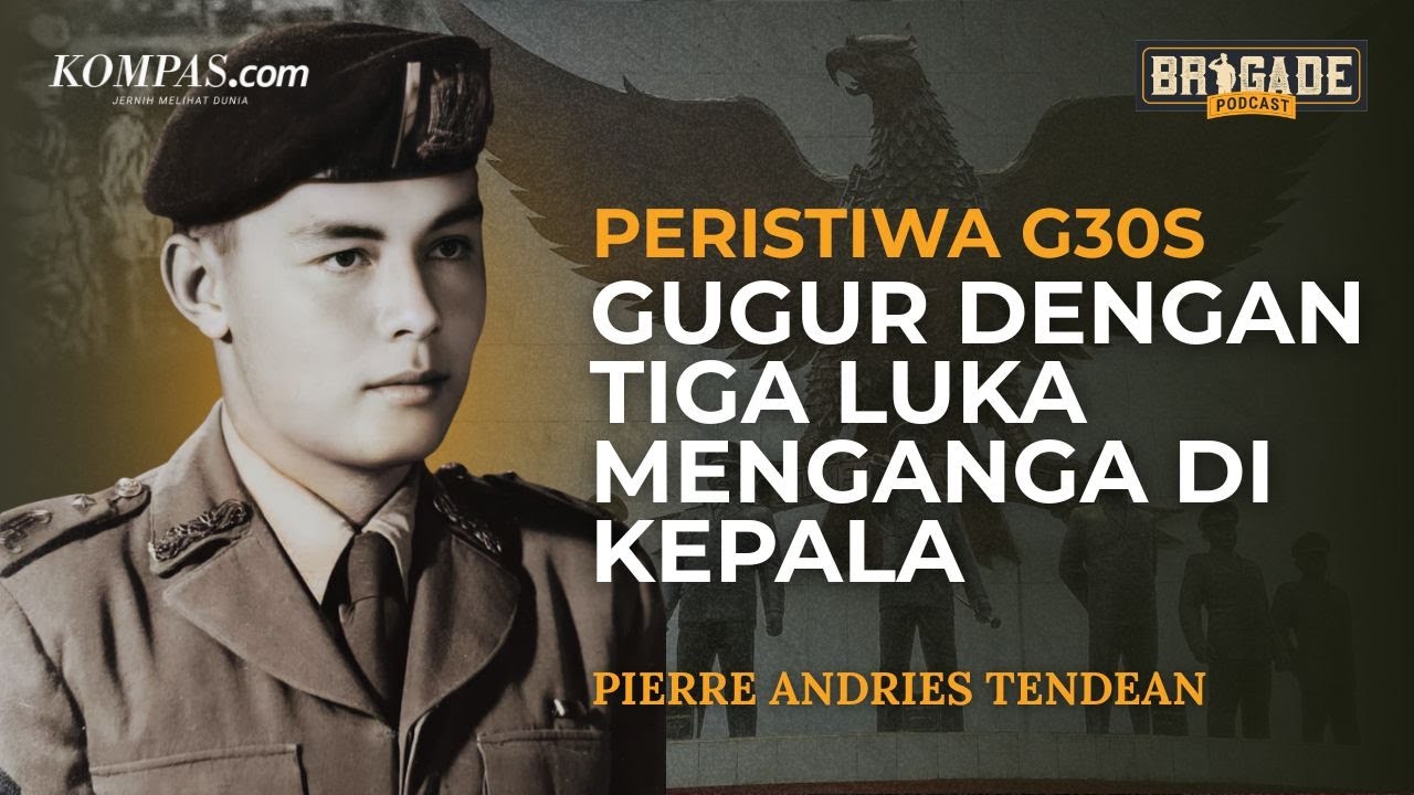 Peristiwa G30S: Pierre Tendean Gugur dengan Tiga Luka Menganga di Kepala | Brigade Podcast