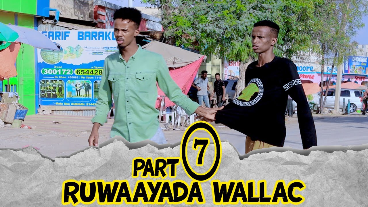 Ruwaayad Walac & Wareer Part 7 2024