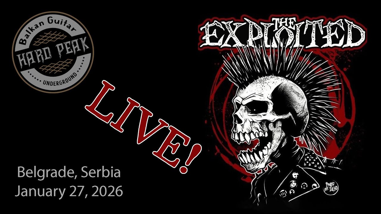 EXPLOITED - Live in Belgrade / January 27, 2026 / HARD PEAK