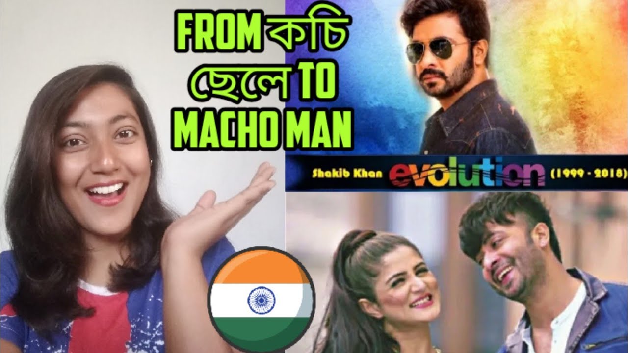 Indian Girl Reaction on || SHAKIB KHAN EVOLUTION (1999-2018) ||