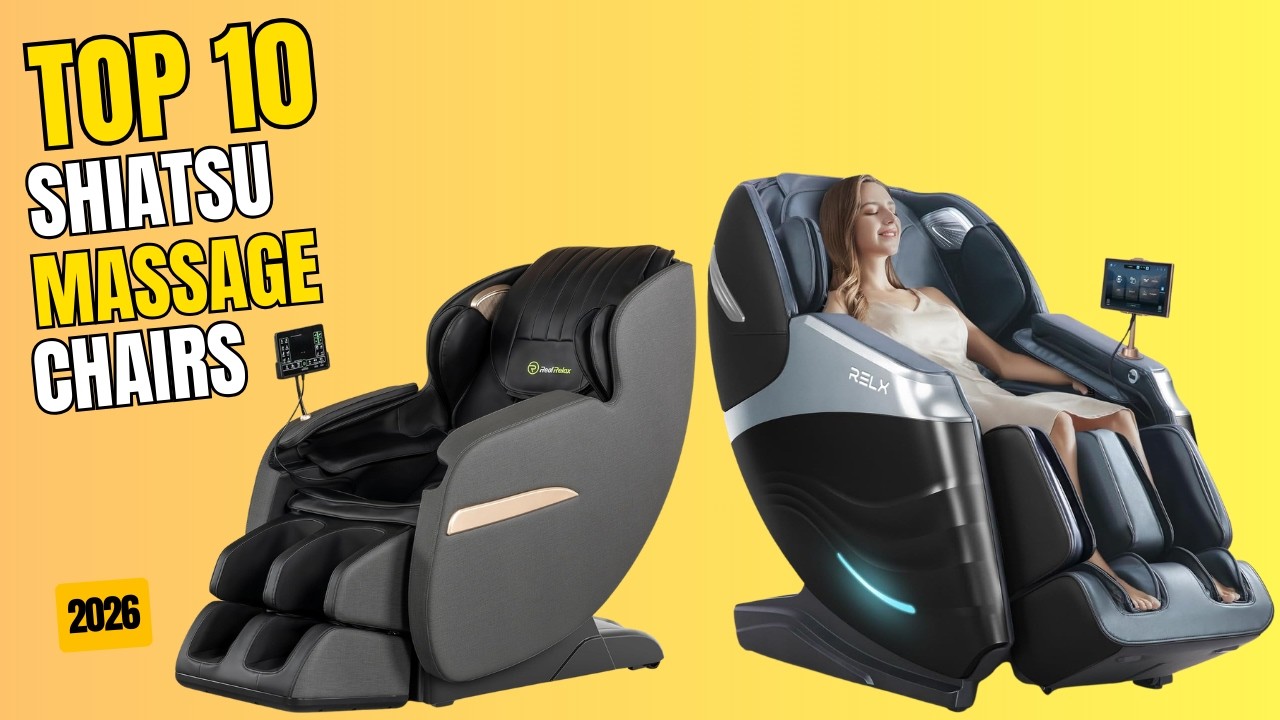 Best Shiatsu Massage Chair 2026 | Top 10 Best Shiatsu Massage Chairs for Full Body Relaxation