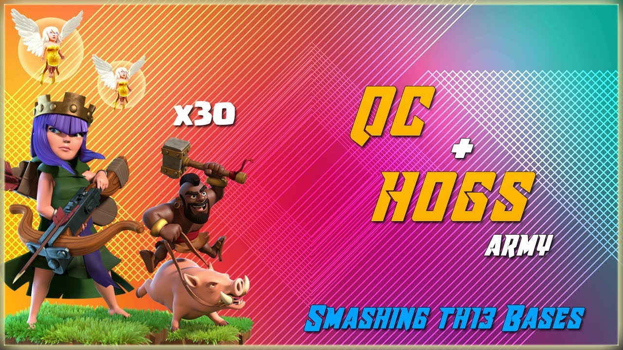 This QC+ HOGS Army Smashing TH13 Bases | TH13 Best War Strategy #148 | COC 2020 |