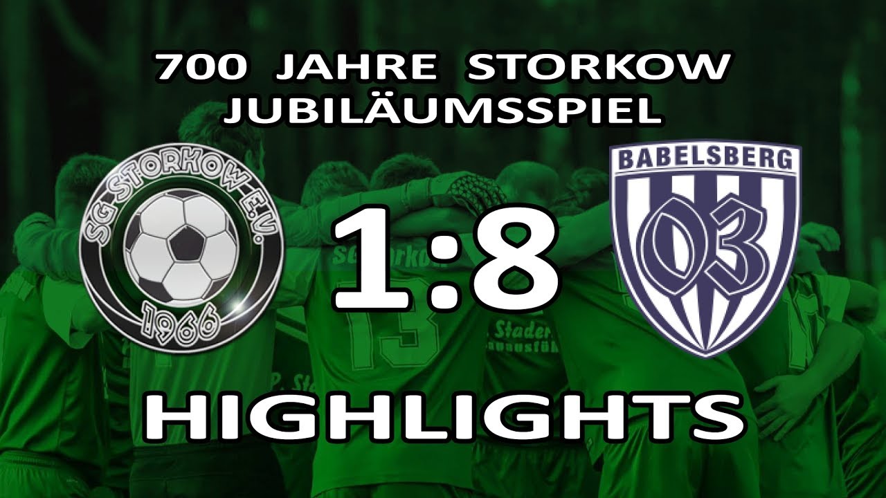 SG STORKOW - SV BABELSBERG 03 1:8 - Highlights [Jubiläumsspiel 700 Jahre Storkow]