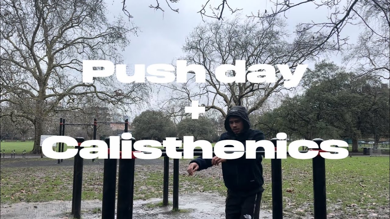 Push Day + Calisthenics - all the exercises you need to build a strong upper body