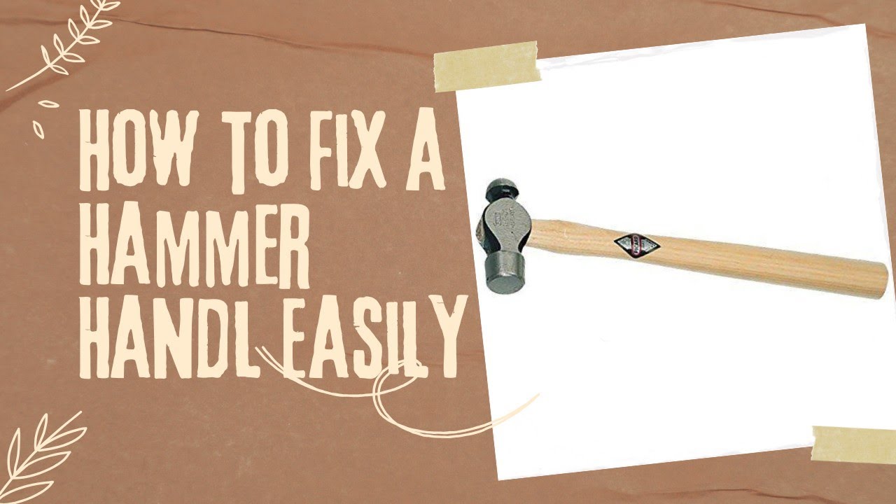 How to Fix a Hammer Handle Easily | Step-by-Step Guide #2025 #Tool