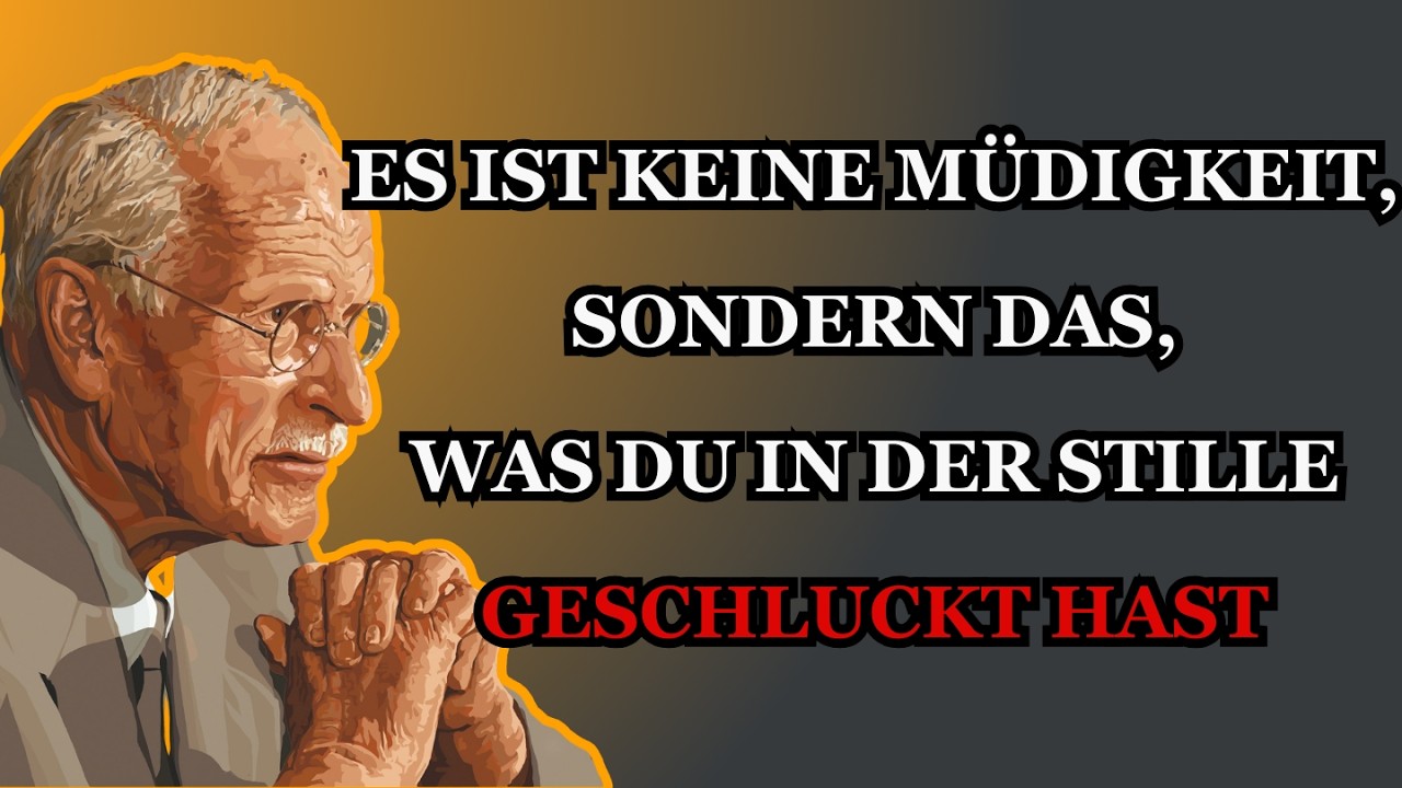 Du bist nicht müde… du bist überlastet von all dem, was du in Stille geschluckt hast | Carl Jung