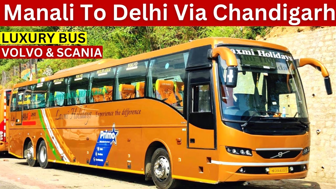 Manali To Delhi Via Chandigarh | Manali To Delhi Volvo Bus