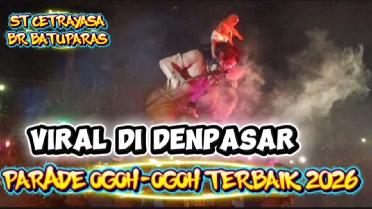 Ogoh-Ogoh Saka Truna Cetrayasa 2026 Bikin Merinding! Banjar Batu Paras Heboh 🔥