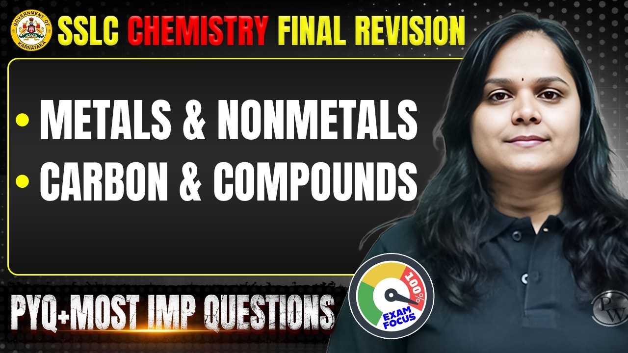 SSLC Chemistry Final Revision 🔥 Metals & Nonmetals | Carbon & Compounds | PYQ + Most Imp Questions