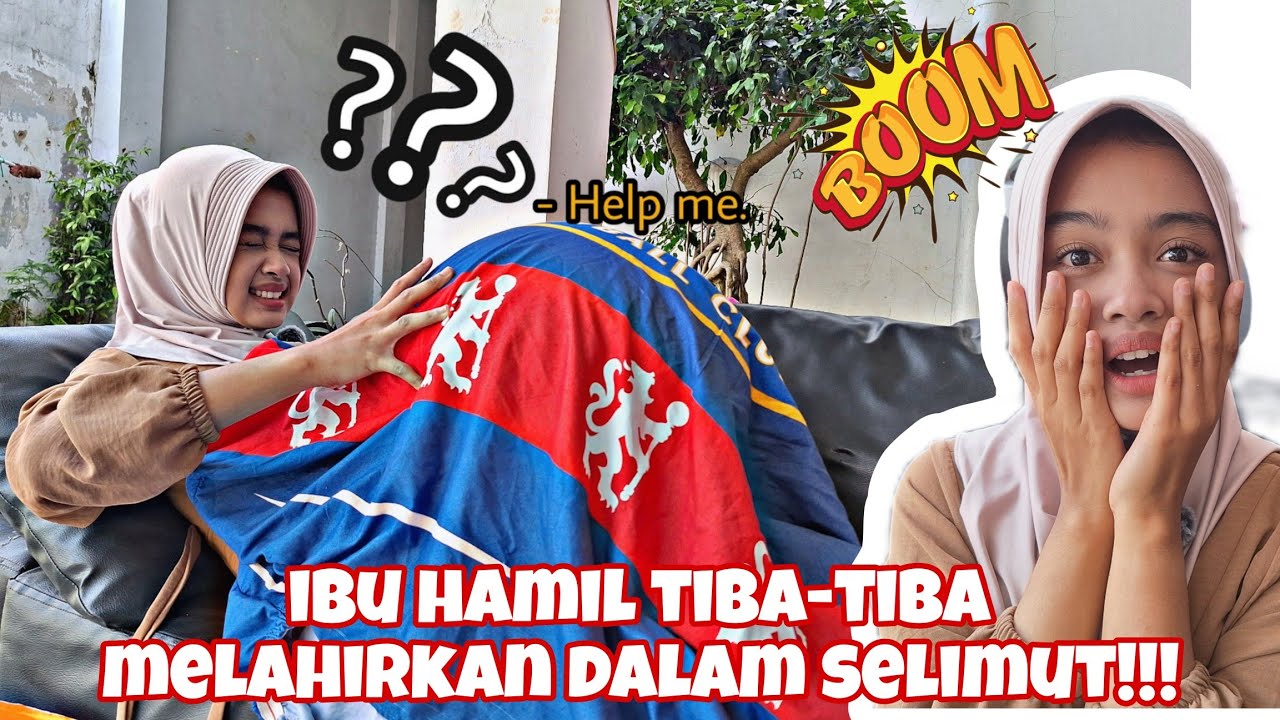DRAMA IBU HAMIL MELAHIRKAN DALAM SELIMUT