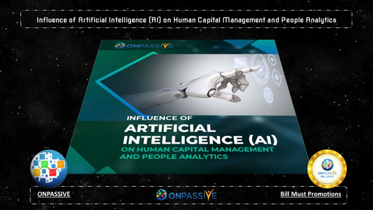 #ONPASSIVE BLOG VIDEO -  - Influence of Artificial Intelligence  (HOH)