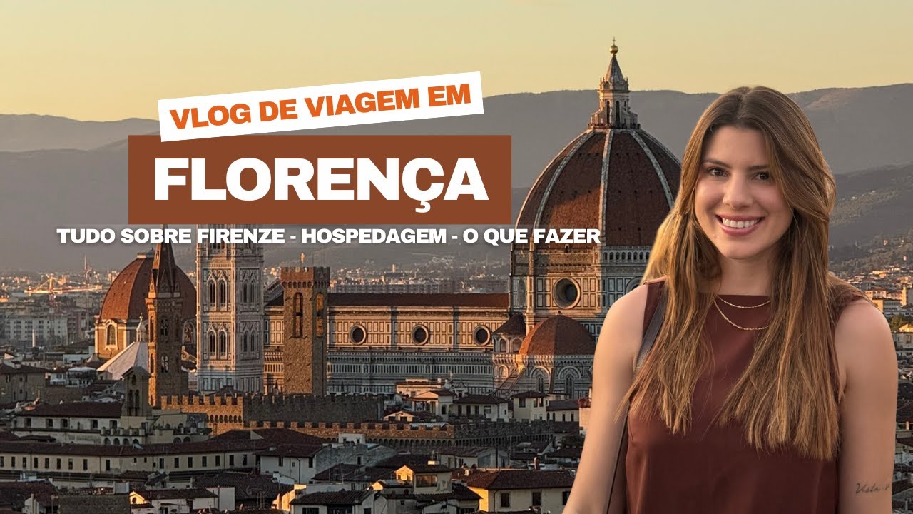 VLOG EM FLORENÇA - ITÁLIA | O QUE FAZER | ONDE SE HOSPEDAR