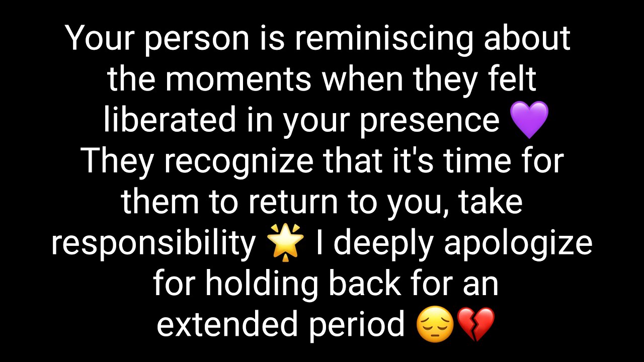 💌They recognize that it's time for them to return to you💖Your person is reminiscing about the moment