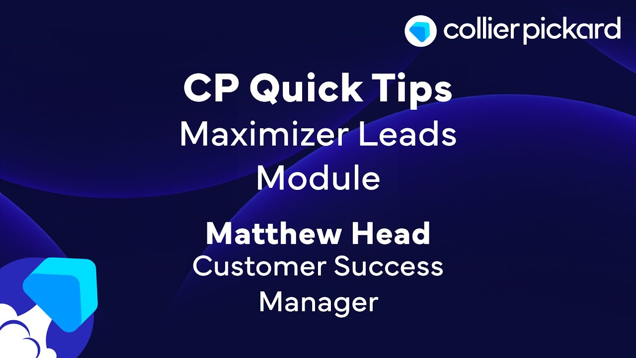 CP Quick Tips - Maximizer - Leads Module