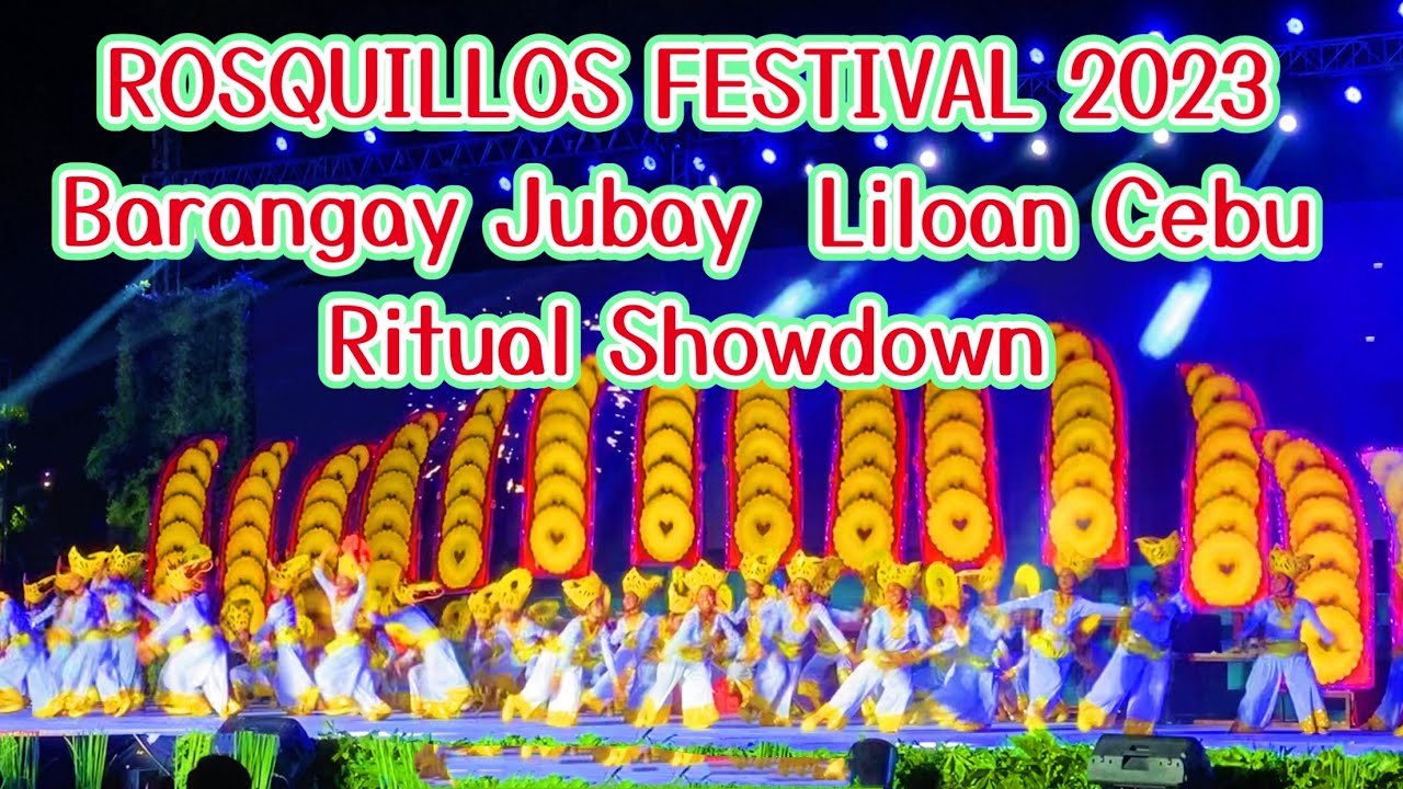 Rosquillos Festival 2023 BARANGAY JUBAY Ritual Showdown @ Liloan Cebu