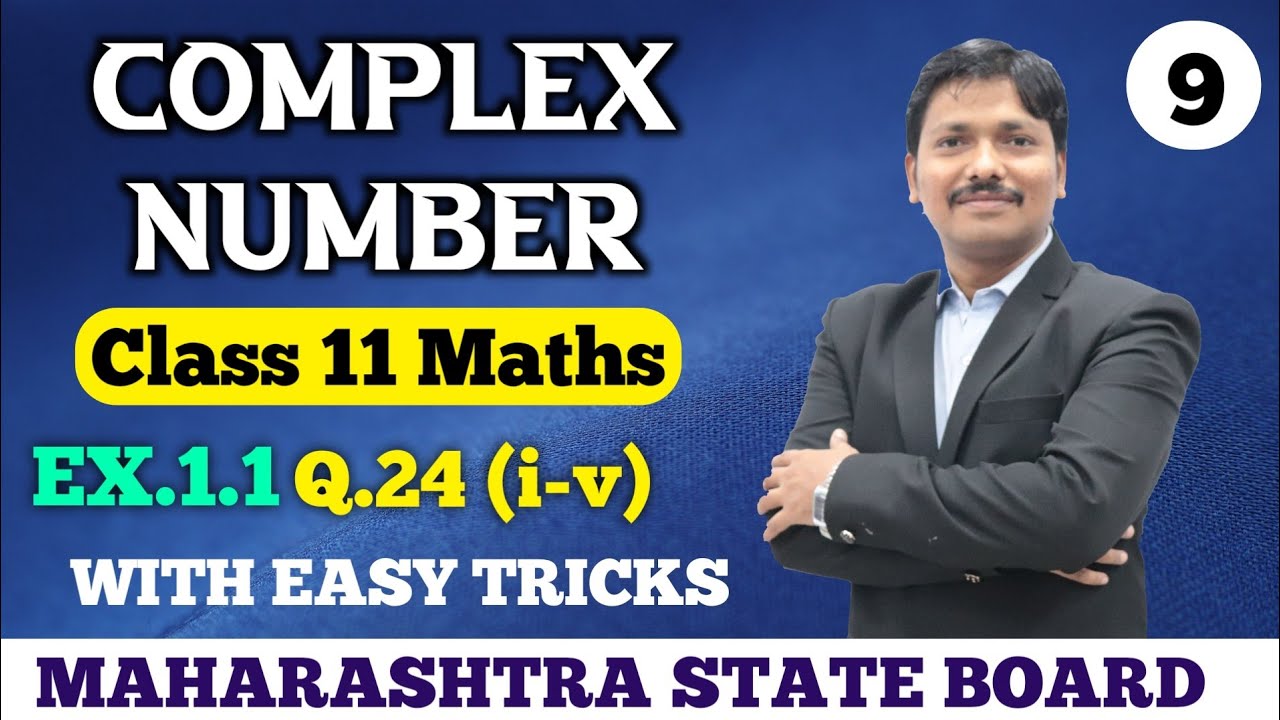 11S/Ch.1 Complex Number Ex. 1.1 Part 9 | Maths-II New Syllabus Maharashtra Board | Dinesh Sir