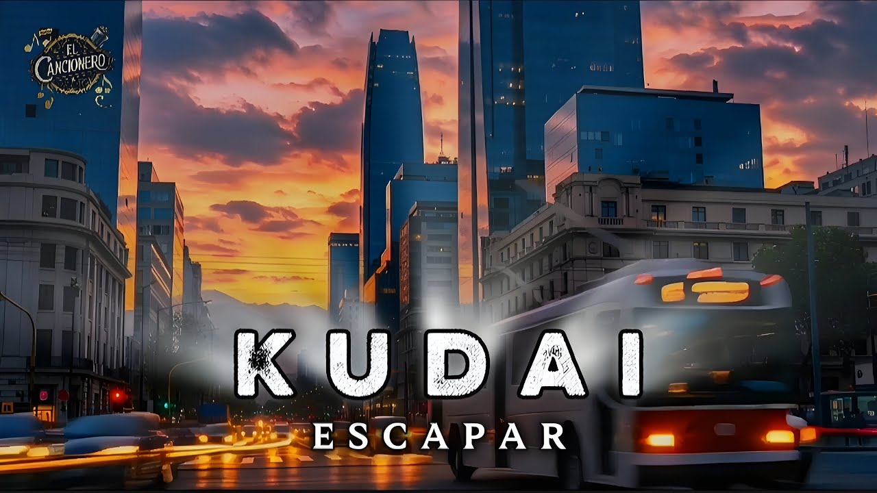 Kudai - Escapar — (Video Lyric)