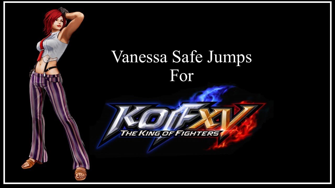 KOF XV (Version 1.62) Vanessa Safe Jumps