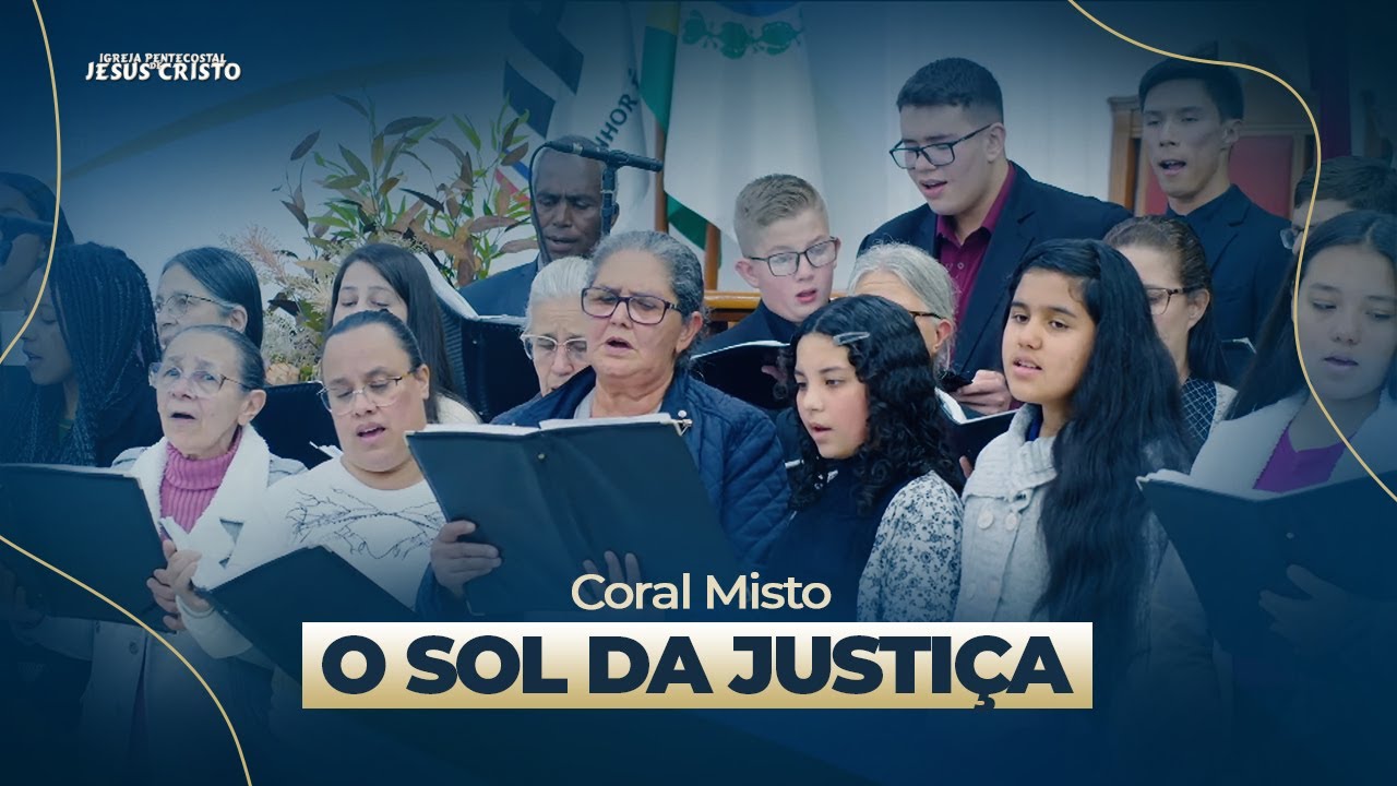 O Sol da Justiça | Coral Misto