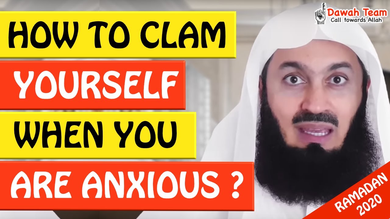 🚨HOW TO CALM YOURSELF WHEN YOU ARE ANXIOUS🤔 - Mufti Menk