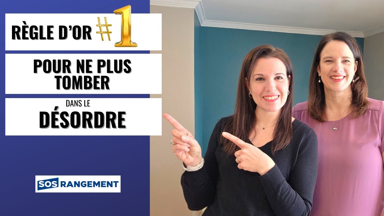 Règle d'or # 1 pour ne plus tomber dans le désordre