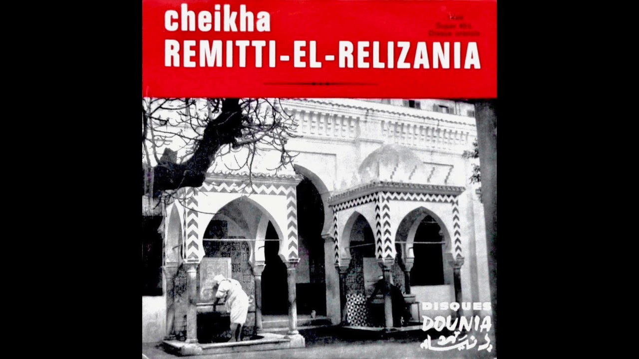 Cheikha Rimitti Relizania - Lahziz Rabbi    الشيخة ريميتي