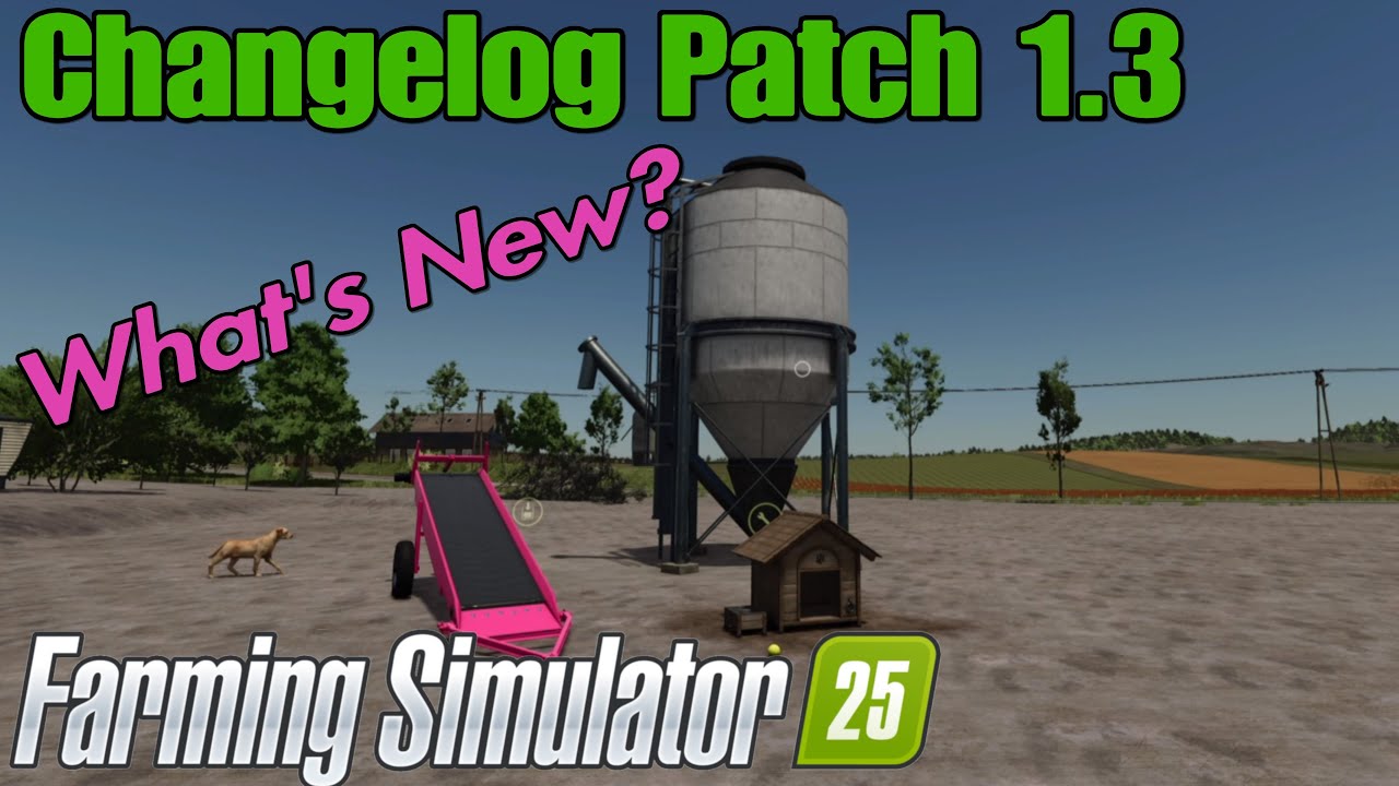 FS25 Changelog  Patch 1.3 / What's new Highlights