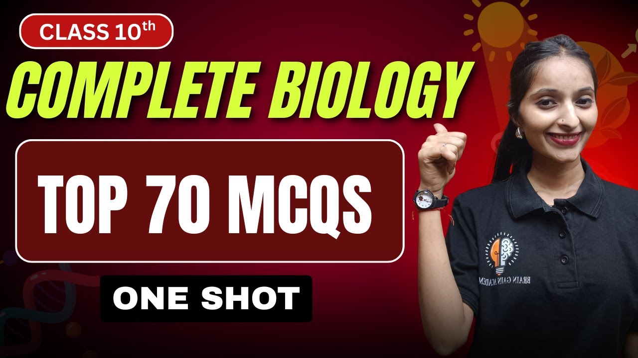 Complete Biology | Top 70 MCQs for Class 10 & Competitive Exams | Brain Gain Academy #science