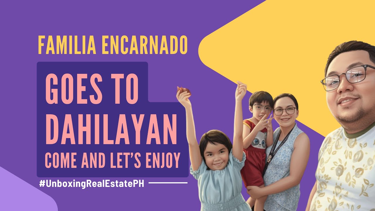 Familia Encarnado to Dahilayan in 2026 | #unboxingrealestateph