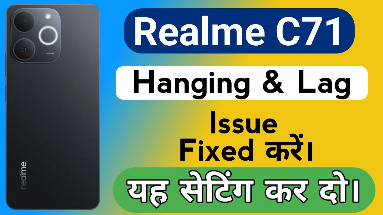 Realme C71 Hanging Problem | How to Fix Hanging or Lagging Issues on Realme C71